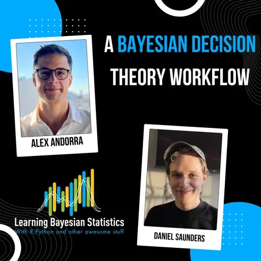#152 A Bayesian decision theory workflow, with Daniel Saunders