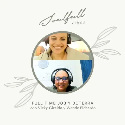 159 - Full time job y Doterra con Vicky y Wendy