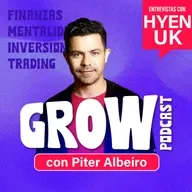 DE CONTAR CHISTES A CONTAR MILLONES: La Historia de un Trader   |GROW Ep. 38 Piter Albeiro