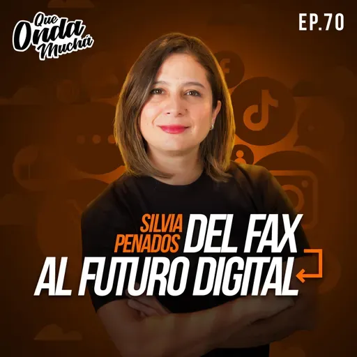 70 | Del Fax al Futuro Digital – Silvia Penados de SolucionWeb