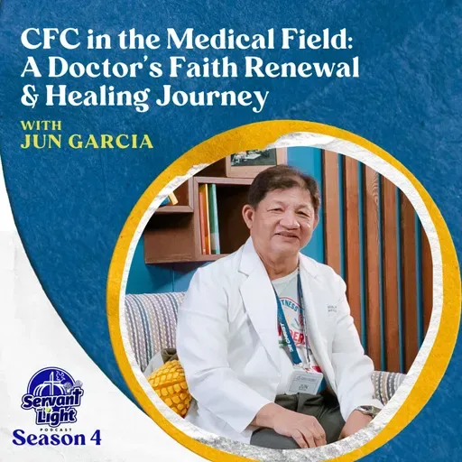 S4 Ep2: CFC in the Medical Field: A Doctor's Faith Renewal and Healing Journey