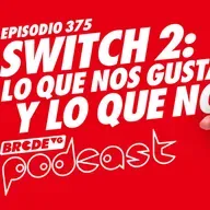 SWITCH 2: lo que NOS GUSTA y lo que NO - BRCDEvg Podcast 375