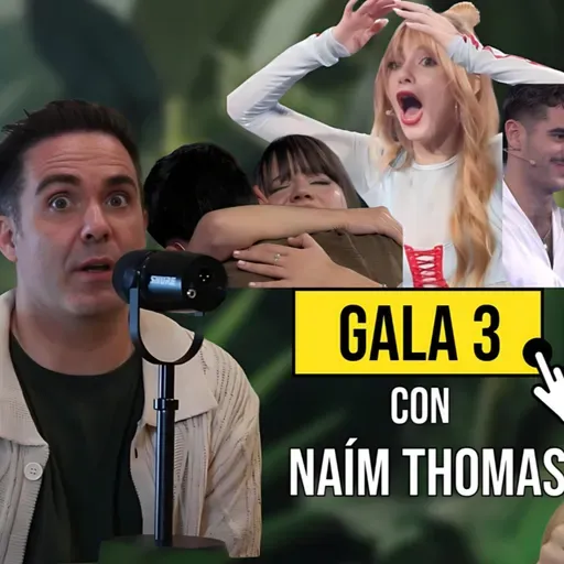 267. ¿Expulsión y Nominaciones Injustas? COMENTANDO la GALA 3 de OT con Naím Thomas