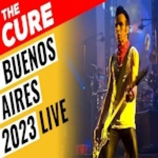 The Cure - Live in Buenos Aires - 25 noviembre 2023