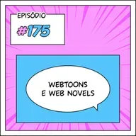 175 A incrível conexão entre webtoons e web novels