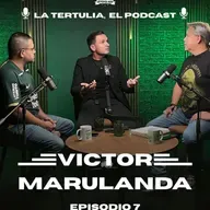 La Tertulia, el podcast: Víctor Marulanda | Primera Parte