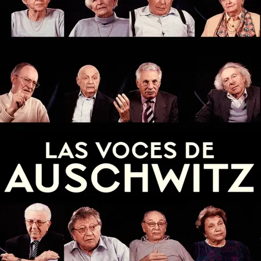 LAS VOCES DE AUSCHWITZ #documental #histotia #genocidio #podcast