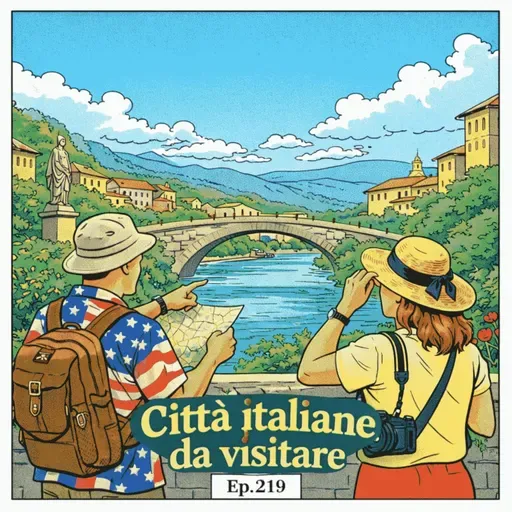 Ep. 219 - trenta città da visitare (pt 1) 🇮🇹 Luisa's Podcast