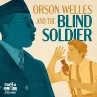 Orson Welles and the Blind Soldier