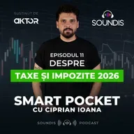 Episodul 11 - Despre taxe și impozite 2026