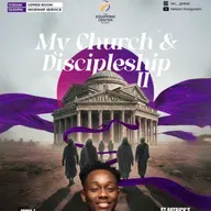 My Church and Discipleship 2 || My Church and I || The Equipping Center Global || Pastor Nelson Iheagwam