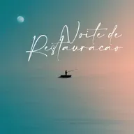 NOITE DE RESTAURAÇÃO