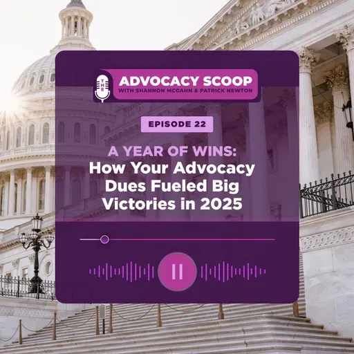 A Year of Wins: How Your Advocacy Dues Fueled Big Victories in 2025