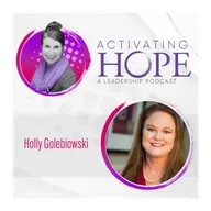 From Overwhelmed to Empowered: Delegation and Time Management for Leaders with Holly Golebiowski