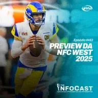 The InfoCast #463: Preview da NFC West 2025