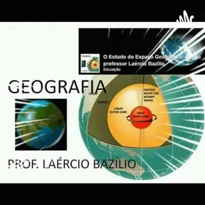 O Estudo do Espaço Geográfico, Com o Professor Laércio Bazílio