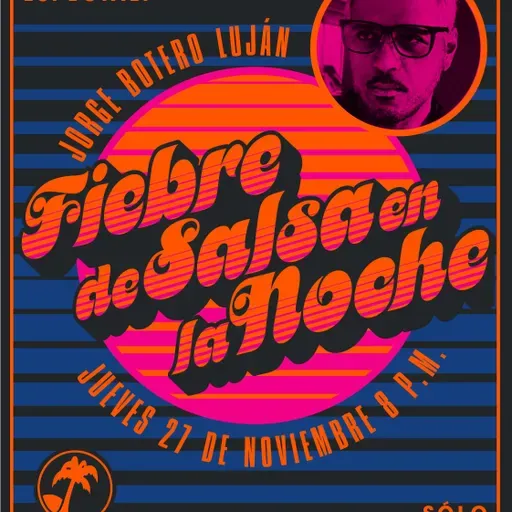 Fiebre de salsa - Jorge Botero Luján - 27 de noviembre de 2025