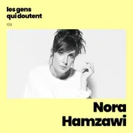 Nora Hamzawi : « Je suis jalouse de la confiance qu’ont certaines personnes »