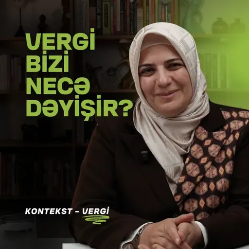 1 yanvar 2026-cı ildən vergilərdə nə dəyişir? | Kəmalə Rzayeva | Kontekst