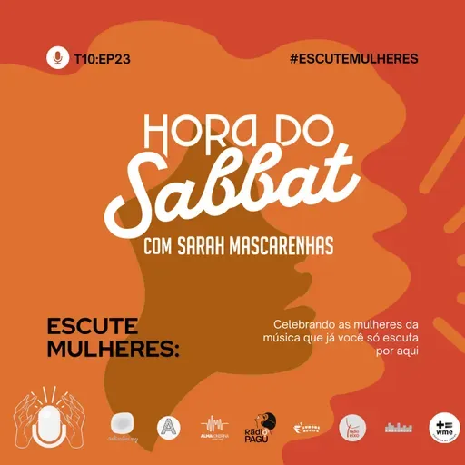 Hora do Sabbat EP23: Episódio especial: ESCUTE MULHERES