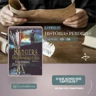 Rangers - Ordem dos Arqueiros / Histórias Perdidas - CAP 05 - 08 (AudioLivro Audiobook) 