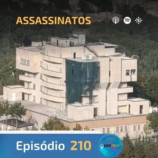 Ep. 210- Assassinatos