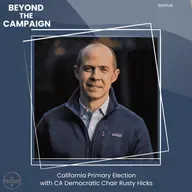 California Primary Election with CA Democratic Chair Rusty Hicks