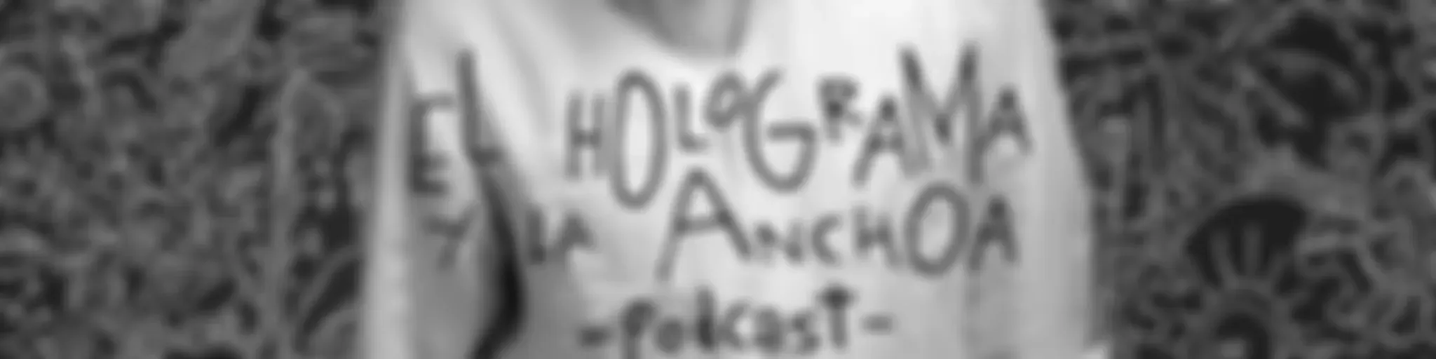 El Holograma y la Anchoa con Miguel Rep