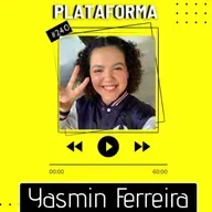 YASMIN FERREIRA - As vezes a mudança é uma instabilidade - PLATAFORMA #240