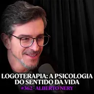 Dr. em Psicologia Explica o Verdadeiro Sentido da Vida (Logoterapia) - Alberto Nery | Lutz Podcast #362