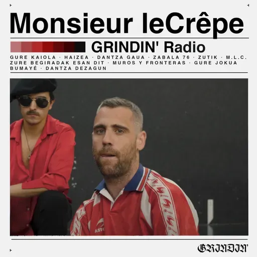 GRINDIN' #86: MONSIEUR LECRÊPE