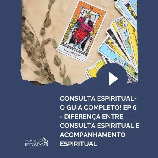 Consulta Espiritual - o guia completo! ep. 6 - Diferença entre Consulta Espiritual e Acompanhamento