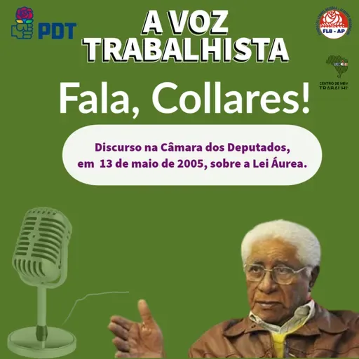 EP#72-Alceu Collares sobre a lei Áurea, em 13 de maio de 2005, na Câmara dos Deputados