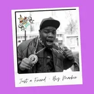 Just a Friend - Biz Markie