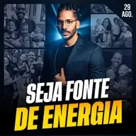 SEJA FONTE DE ENERGIA | Ponto de Vista 29/ago