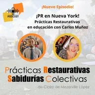 ¡PR en Nueva York! Prácticas Restaurativas con Carlos Muñoz