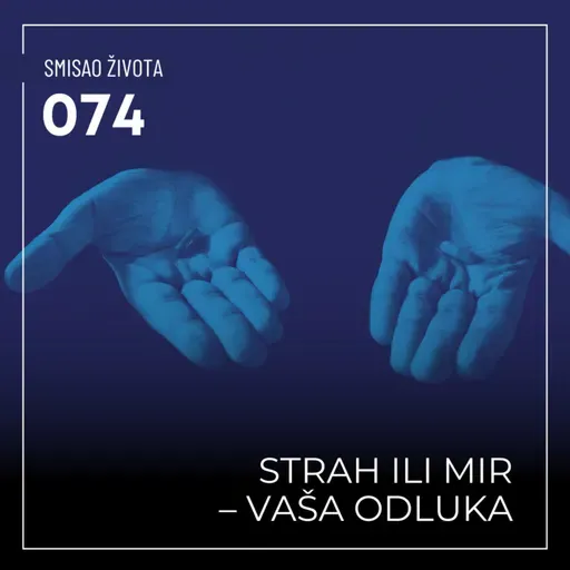 074 SŽ - Strah ili mir – vaša odluka
