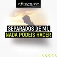 ¡Separados de mi, nada podéis  hacer!