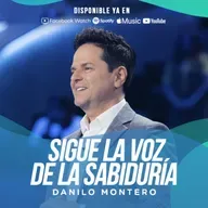 Sigue la voz de la sabiduría - Danilo Montero | Prédicas Cristianas 2022