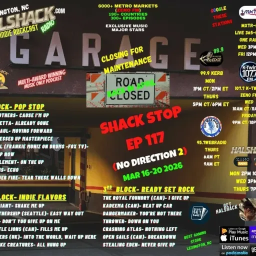 Episode 309: Halshack ep 117 (SHACKSTOP) --(NO DIRECTION 2)-- Mar 16-22, 2026-- (KERB- KTWINS- MXTRFM- 957webradio- ZENOFM) --90 min weekly show--Find everything at Halshack com