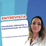 EP 163 - Introdução Alimentar e Suplementação de Ferro - Entrevista com Drª Amanda S. L. Strafacci