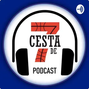 Cesta de 7 - Podcast