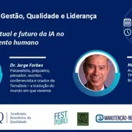 Live “O impacto atual e futuro da IA no comportamento humano", com Dr. Jorge Forbes