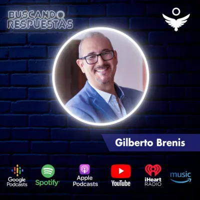 Episodio 60 - Gilberto Brenis / Una cosa lleva a la otra
