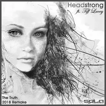 Headstrong & Aurosonic feat. Tiff Lacey - The Truth ( Progressive 2019 remake)