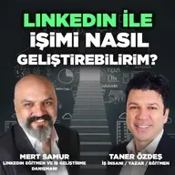 LinkedIn İle İşimi Nasıl Geliştirebilirim? | Mert Samur