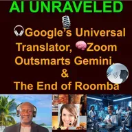 AI Business and Development Daily News Rundown: 🎧Google’s Universal Translator, 🧠Zoom Outsmarts Gemini, & The End of Roomba