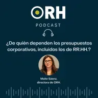 ¿De quién dependen los presupuestos corporativos, incluidos los de RR.HH.?