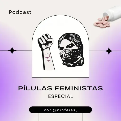 Especial de fim de ano: Carta ao Futuro - Pílulas FEminIstAS 2022# Ep.16