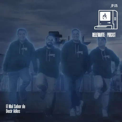 El Mal Sabor de Decir Adiós - EP175